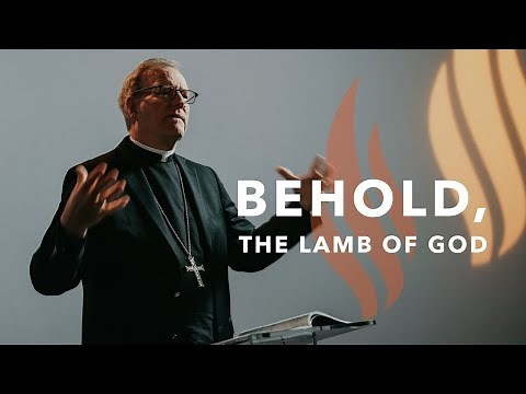 Behold, the Lamb of God! - Bishop Barron's Sunday Sermon