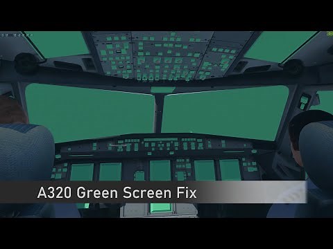 Flight Factor A320 Green Screen Fix