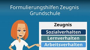 Formulierungshilfen Zeugnis Grundschule • Beispiele