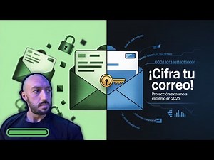 11.17 🔐📧 Cifrado de Correo Extremo a Extremo: ¿Qué Es y Cómo Activarlo en 2025? 🚀