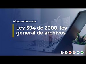 Ley 594 DE 2000 | Videoconferencia