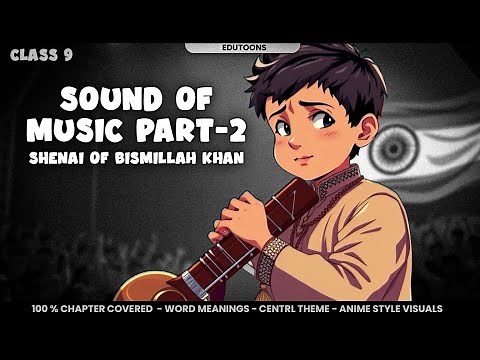 Part 2 - The sound of music Class 9 | Full Chapter animation (anime) Explanation | 2025-26