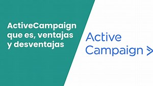 ActiveCampaign que es, ventajas y desventajas en 2026. ActiveCampaign beneficios.