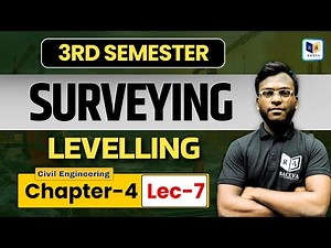 🪐 Surveying - 1 | LEVELLING (Chapter-4, Lec-7) | Polytechnic 3rd Semester | Civil Engineering