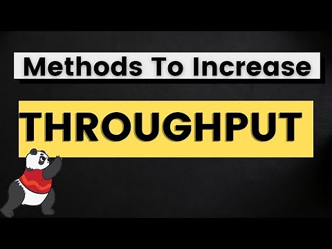 What is Throughput ? Methods to increase throughput Explained!!