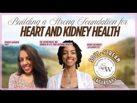 Building a Strong Foundation for Heart and Kidney Health Dr. Devin Miles