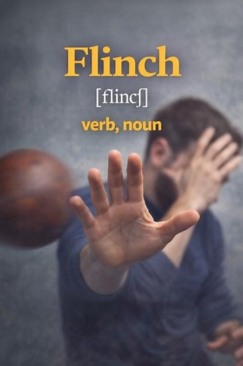 Flinch meaning — To react suddenly in fear or shock