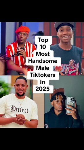 Top 10 Most Handsome TikTokers in 2025