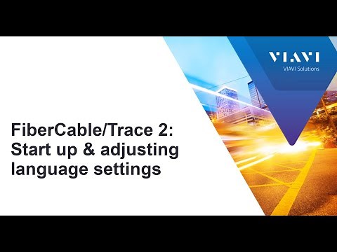 VIAVI FiberCable 2 / FiberTrace 2 - Start-up & Language Settings