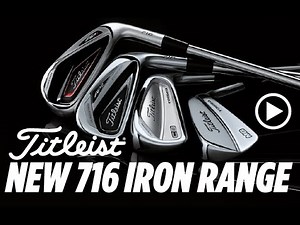 [GEAR] - Titleist’s New 716 Iron Range