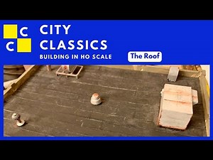 Building A City Classics Structure in HO Scale: The Roof