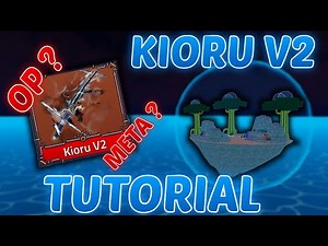 Kioru V2 Tutorial + Showcase | New OP META ? | King Legacy Update 7