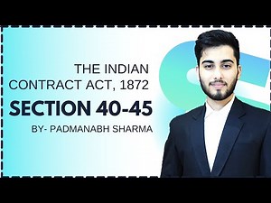 By whom contract must be performed: section 40 to 45 contract law || Padmanabh Sharma