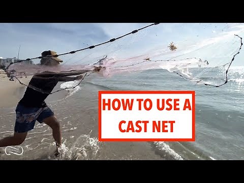 HOW TO USE A CAST NET TO CATCH FISH