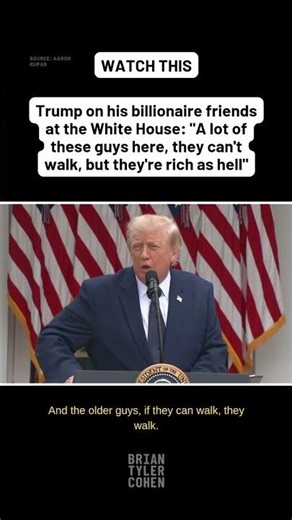 Trump on billionaire friends: "A lot of these guys here, they can't walk, but they're rich as hell"