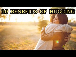Embrace the Benefits: 10 Reasons Why Hugging Matters