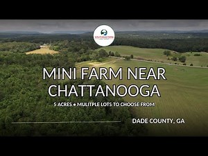 Mini Farms For Sale in Northwest Georgia