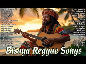 2025 NON-STOP BISAYA REGGAE SONGS | Kulay Bisaya Reggae
