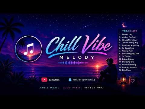 English Tagalog Love Songs (Volume 1) 💜 | Late Night | Chill Vibe | Relaxing Playlist