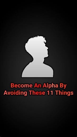 psychology | Mindset | Self-improvement | Become an alpha by avoiding these 11 things . . Alpha rules Alpha Self mastery Life advice Personal development Personality Alpha male... | Instagram