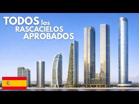 SKYSCRAPERS APPROVED IN SPAIN 2026