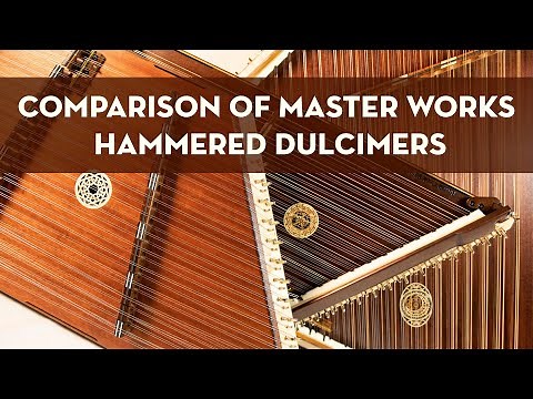 Comparison of Master Works Hammered Dulcimers | Presented by Joshua Messick & Russell Cook