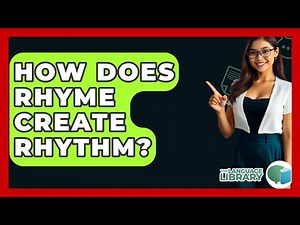 How Does Rhyme Create Rhythm? - The Language Library