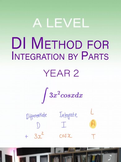 Integration by Parts Shortcut: DI Method for A Level