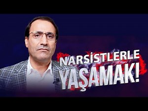 Narsistlerle Yaşamak! - Dr. Ferhat Aslan