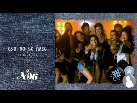 Niní - Eso No Se Hace (Videoclip)