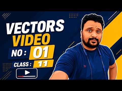 vectors | vector and scalar | vectornotaion and graphical representaion || class 11