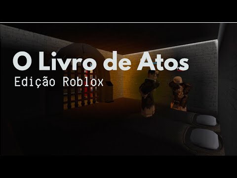 O Livro de Atos: Edição Roblox