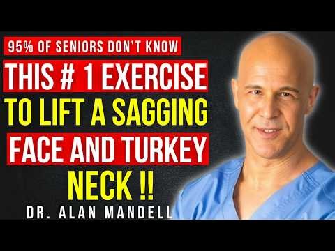 The #1 Exercise to Lift a Sagging Face & Turkey Neck || DR ALAN MANDELL