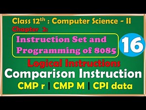 12th Comp. Sci. Paper-II : Chapter-2 | Comparison instruction of 8085 | CMP CPI