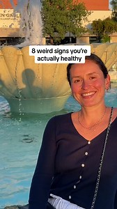 8 Weird Signs You’re Actually Healthy