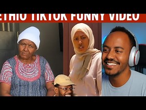 Ethiopian TikTok: The FUNNIEST Moments