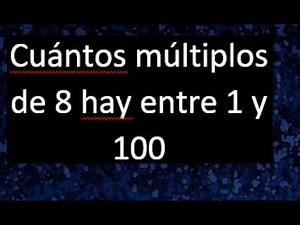How many multiples of 8 are there between 1 and 100?