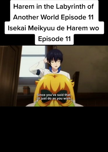 Harem in the Labyrinth of Another World Episode 11 Isekai Meikyuu de Harem wo Episode 11 #hareminthelabyrinthofanotherworld #isekaimeikyuudeharemwo #anime #foryoupage #trending #manga #fyp #anyonesenpai