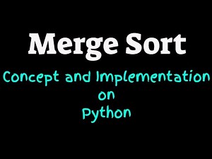 Merge Sort: Concept and Implementation in Python