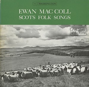 Ewan MacColl - Scots Folk Songs