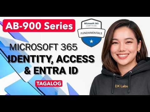 AB-900 Overview: Microsoft 365 Security, Identity & Entra ID (Tagalog)