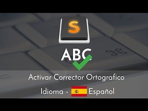 Sublime Text - Activar Corrector Ortográfico para el Idioma Español ✔