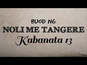 Noli Me Tangere - Kabanata 13 (Buod)