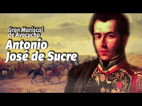 Natalicio y Muerte de Antonio José de Sucre - 3 de febrero 1795 y 4 junio 1830