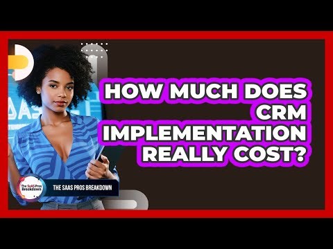 How Much Does CRM Implementation Really Cost?
