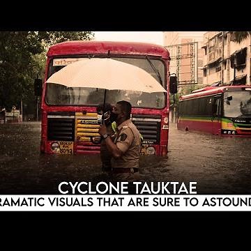 Cyclone Tauktae: 10 dramatic visuals that are sure to astound you