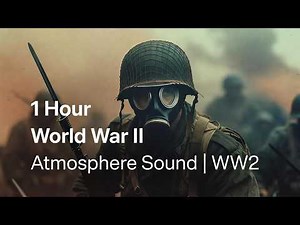 1 Hour World War II Atmosphere Sound | WW2 Relaxing War Sounds