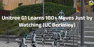 Watch and Learn: Unitree G1 Copies 100  Human Moves from Videos (UC Berkeley)