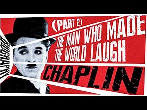They Loved Him… Until They Hated Him: Charlie Chaplin | Full Biography (Part 2)