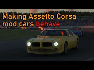 Making Assetto Corsa mod cars behave